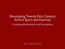 Developing Twenty First Century School Sport and Exercise