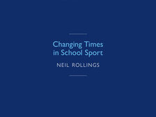 Changing Times in School Sport