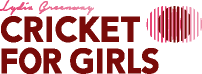 Lydia Greenway's Cricket for Girls